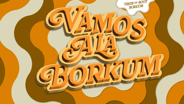 De tekst 'Vamos a la borkum' in seventies golvend oranje-bruin patroon en een prijs van € 24,95 voor trein en boot. De tekst 'Vamos a la borkum' in seventies golvend oranje-bruin patroon en een prijs van € 24,95 voor trein en boot.